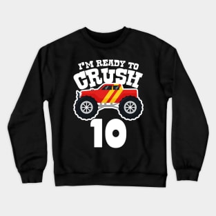 I'M Ready to Crush 10 Crewneck Sweatshirt